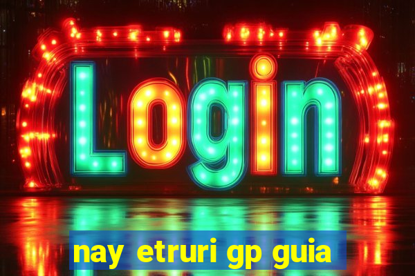 nay etruri gp guia